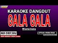 Lagu GALA GALA KARAOKE DANGDUT - RHOMA IRAMA