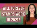 Will Forever stamps work in 2021