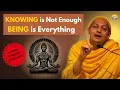 Download Lagu Knowing is Not Enough: Being is Everything - Must Watch Talk by Swami Sarvapriyanandaji