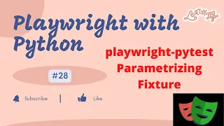 Playwright with Python Parametrize Fixture PyTest with Playwright Part17