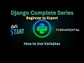 13 - How to Use Variables in Django Web Applications Django Master Series