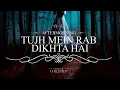 Tujh Mein Rab Dikhta Hai | Emotional Chillstep | AFTERMORNING