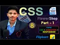 Full Stack Web Development CSS Day 8 Project FlowerShop com Part 1