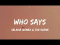 Selena Gomez \u0026 The Scene - Who Says (Lyric Video) | Kesha, Mark Ronson,...