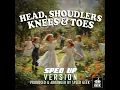 Head, Shoulders, Knees And Toes (Sped-Up Version)