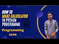 How to make calculator with python programming By Khan Aslam