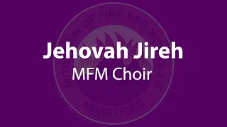jehovah jireh full song mfm choir