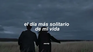 And If You Go I Wanna Go With You And If You Die I Wanna Die With You Sub Español Lonely Day 