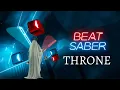 Throne - Bring Me the Horizon (Lutez \u0026 SATOJI Remix) - Beat Saber (Expert+)