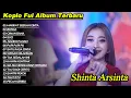 Download Lagu SHINTA ARSINTA  HAKIKAT SEBUAH CINTA DANGDUT KOPLO FULL ALBUM TERBARU 2025