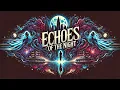 Download Lagu Echoes of the Night - West Coast AI (Symphonic Rock)