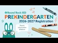 RRISD Pre-K 2026-27 Registration Webinar