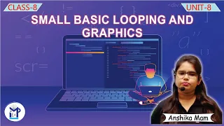 Small Basic Looping and Graphics Chapter 8 Class - 8 Computer By