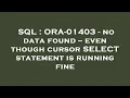 SQL ORA-01403 - no data found