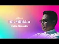 Obbie Messakh - Dia Milikku