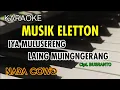 Download Lagu KARAOKE IYA MULUSERENG LAINGNGE MUINGNGERANG CIPT BUSRIANTO MUSIK ELETTON