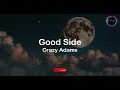 Download Lagu Good Side l Crazy Adams