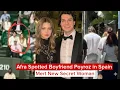 Afra Saracoglu Spotted Boyfriend Poyroz in Spain Mert Ramazon Demir New Secret Woman
