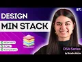 Design a Min Stack Optimal Solution Code