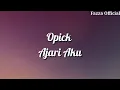 Download Lagu Opick - Ajari Aku ( Lirik )