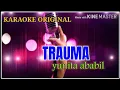 Lagu KARAOKE DANGDUT ORIGINAL TRAUMA YUNITA ABABIL