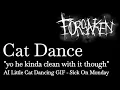 FORSAKEN Cat Dance Reference AI Little Cat Dancing GIF - Sick On Monday