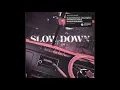 Slow Down (feat. Jorja Smith) - Maverick Sabre