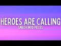 Download Lagu Smash Into Pieces - Heroes Are Calling (Lyrics)