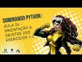 Dominando Python Aula 26 Orientacao a Objetos
