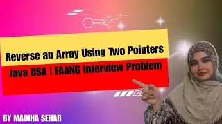Reverse an Array Using Two Pointers in Java DSA Interview Question Explained