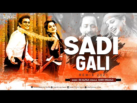 Download MP3 Sadi Gali | Remix 2021 | DJ Alfaa | Tanu Weds Manu | Kangna Ranaut, R Madhavan | Punjabi Song