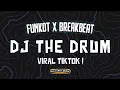 Download Lagu DJ THE DRUM ALAN WALKER [ FUNKOT X BREAKBEAT ] VIRAL TIKTOK!