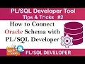 How to Connect Oracle Schema with Developer in Various Methods Developer Tips Tricks