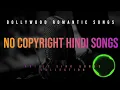Download Lagu No Copyright Hindi Songs | New Nocopyright Hindi Song | Bollywood Hit Songs I Arijit Singh Songs |