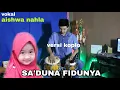 SA'DUNYA FIDUNYA VERSI KOPLO Vokal Aishwa nahla ademmm