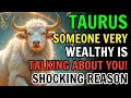TAURUS - JUNE 14 15 2026 SOMEONE VERY WEALTHY IS TALKING ABOUT YOU THE REASON IS SHOCKING