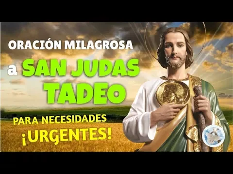 Download MP3 ORACIÓN MILAGROSA A SAN JUDAS TADEO PARA NECESIDADES URGENTES Y DESESPERADAS