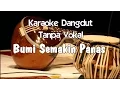 Download Lagu Karaoke Bumi Semakin Panas (Tanpa Vokal) dangdut