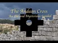 The Andean Cross An Old and Mysterious Symbol