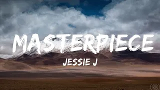 jessie j masterpiece lyrics 30 mins trendy music