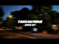 Download Lagu Hyper Act - Takkan Pergi ( Speed up + Reverb )