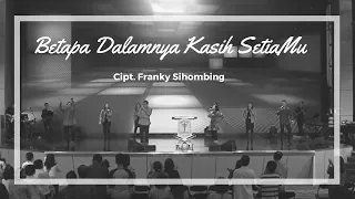 Download Betapa dalamnya kasih setiaMu (Cipt. Franky Sihombing) MP3