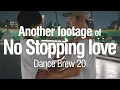 Download Lagu No stopping love - Another footage of Dance Brew 20