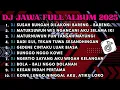 Download Lagu DJ JAWA FULL ALBUM FULL BASS TERBARU 2025 DJ VIRAL