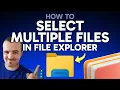How to Select Multiple Files in File Explorer Step by Step