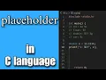 Placeholders in C language Quick and Easy