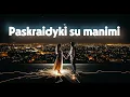 Download Lagu Paskraidyki su manimi – Muzika Kuri Veža
