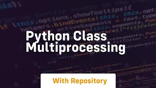 python class multiprocessing