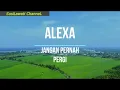 Download Lagu (Karaoke) Alexa - Jangan Pernah Pergi