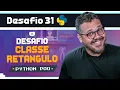 Criando uma Classe Retangulo com Encapsulamento - Curso Python POO Desafio 31
